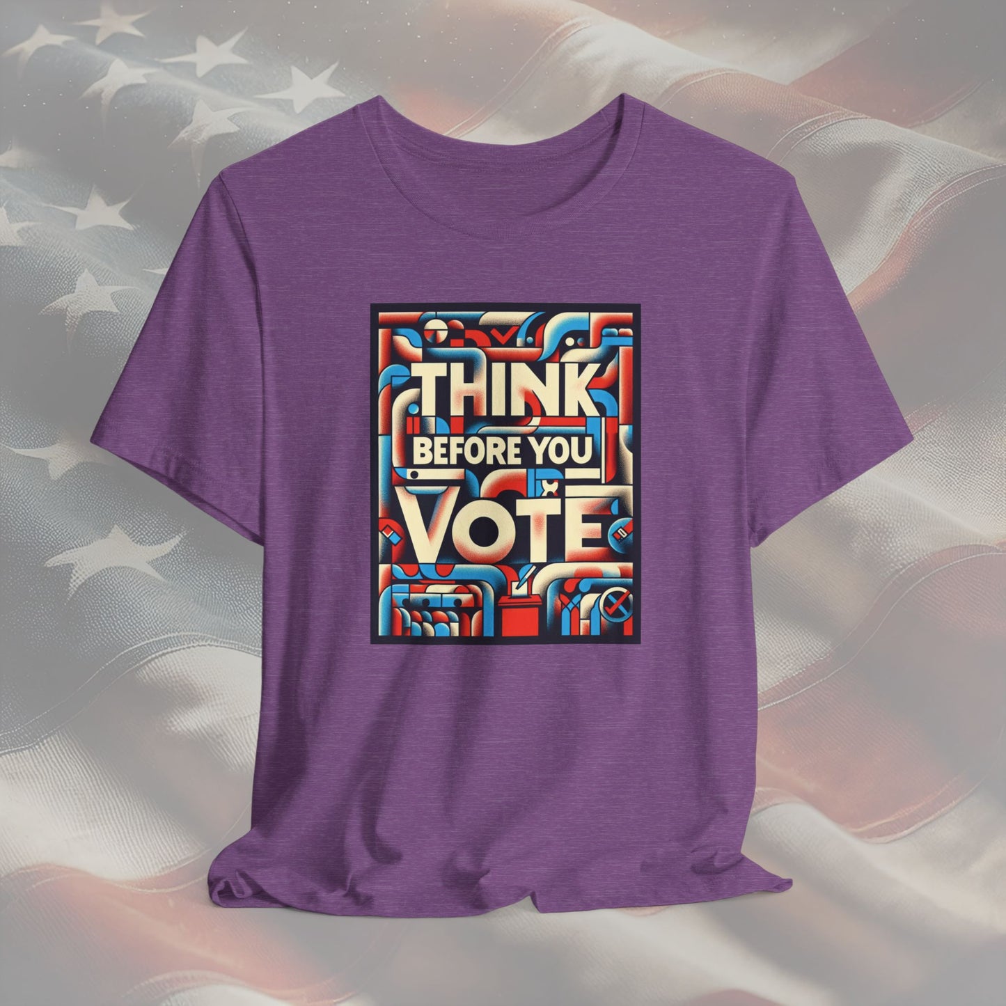 Think Before You Vote T-Shirt - Political Awareness Gift, Election Day & Inauguration Day Tee, Civic Responsibility Shirt, Unisex Fit