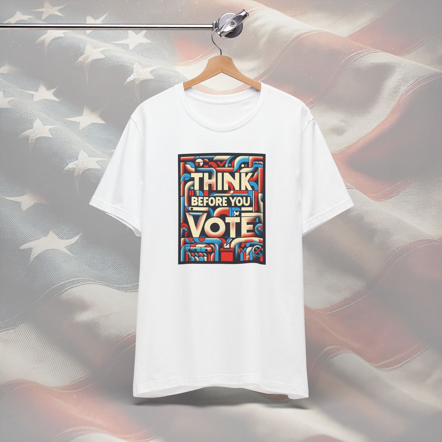 Think Before You Vote T-Shirt - Political Awareness Gift, Election Day & Inauguration Day Tee, Civic Responsibility Shirt, Unisex Fit