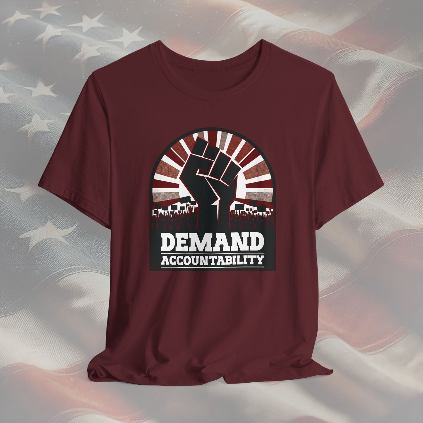 Demand Accountability Fist Graphic T-Shirt - Empowering Gift for Activists, Election Day & Inauguration Day Tee, Unisex Comfortable Fit