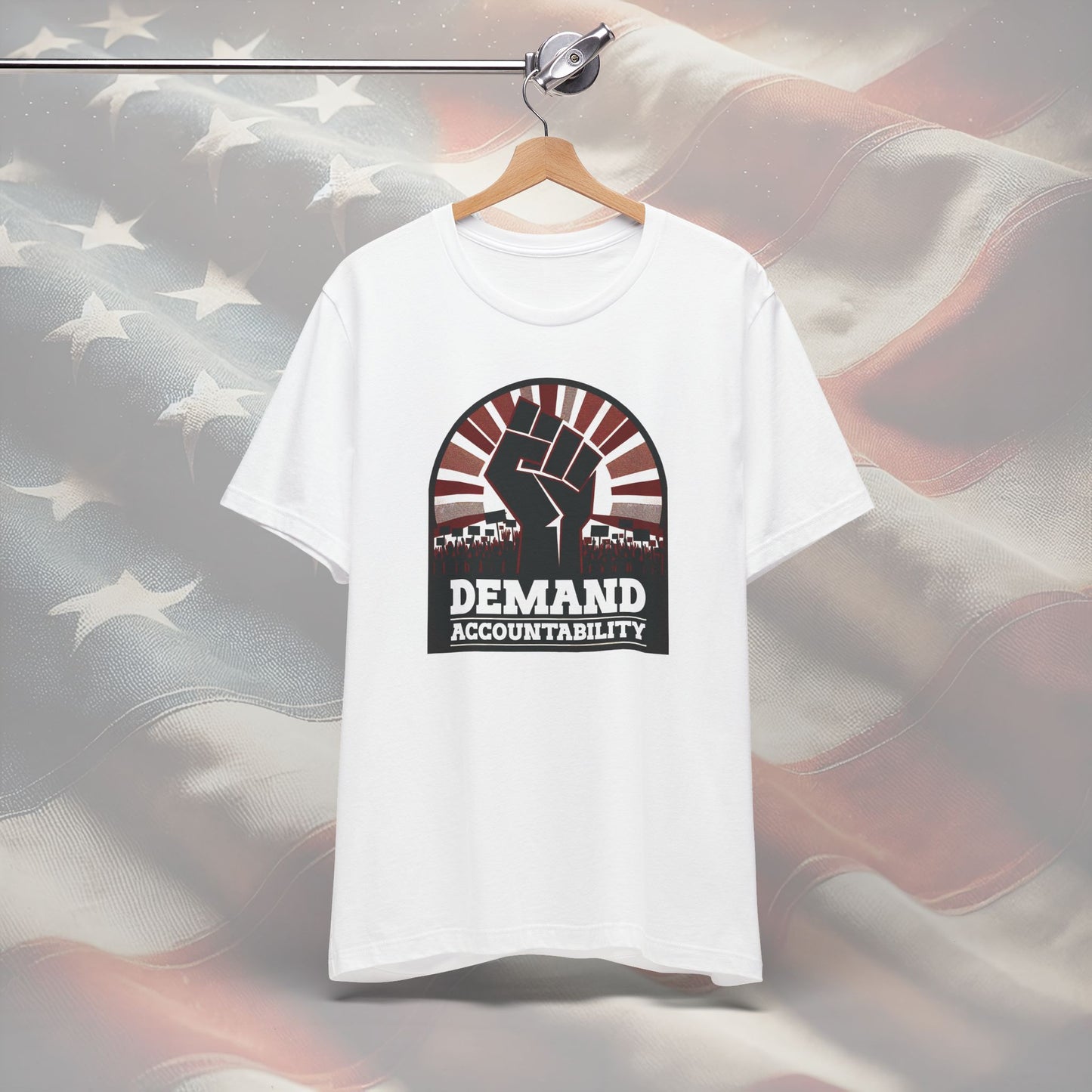 Demand Accountability Fist Graphic T-Shirt - Empowering Gift for Activists, Election Day & Inauguration Day Tee, Unisex Comfortable Fit