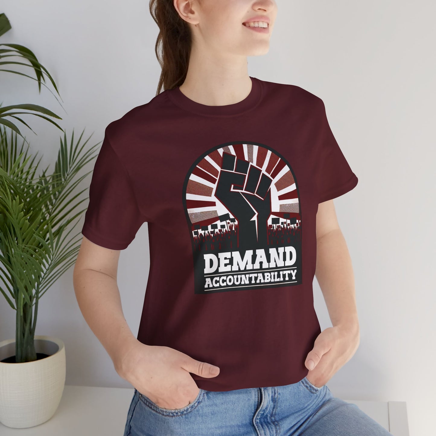Demand Accountability Fist Graphic T-Shirt - Empowering Gift for Activists, Election Day & Inauguration Day Tee, Unisex Comfortable Fit